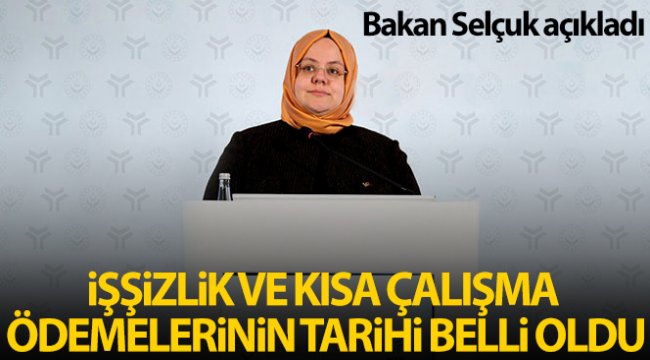 Bakan Selçuk: 'İşsizlik ve Kısa Çalışma Ödemeleri 27 Temmuz’da Başlıyor”