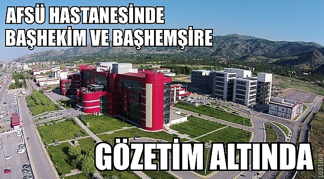 BAŞHEKİM VE BAŞHEMŞİRE GÖZETİM ALTINDA