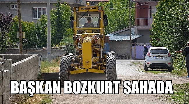 BAŞKAN BOZKURT SAHADA