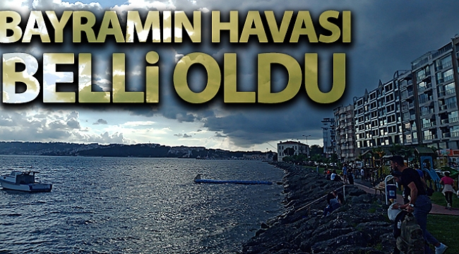 Bayramın 'havası' belli oldu