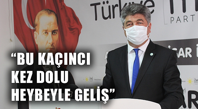 “BU KAÇINCI KEZ DOLU HEYBEYLE GELİŞ”