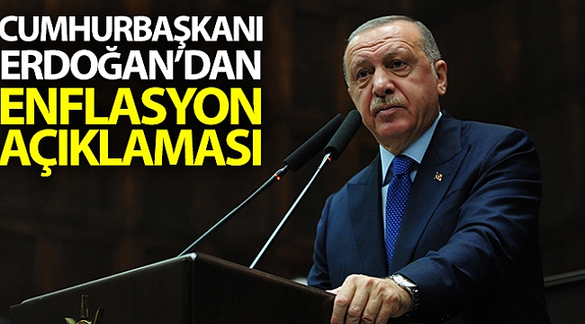 Cumhurbaşkanı Erdoğan'dan enflasyon açıklaması!