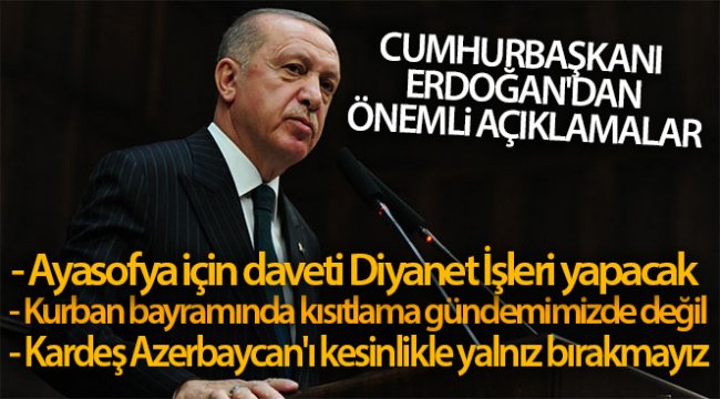 - Cumhurbaşkanı Erdoğan'dan önemli açıklamalar!