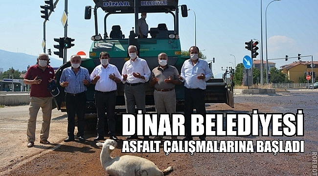 DİNAR BELEDİYESİ ASFALT ÇALIŞMALARINA BAŞLADI