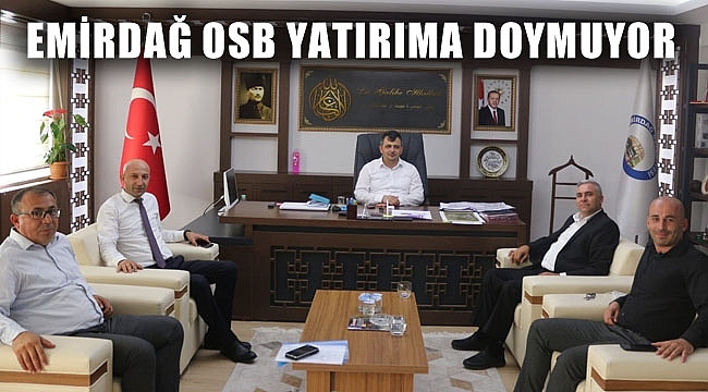 EMİRDAĞ OSB YATIRIMA DOYMUYOR