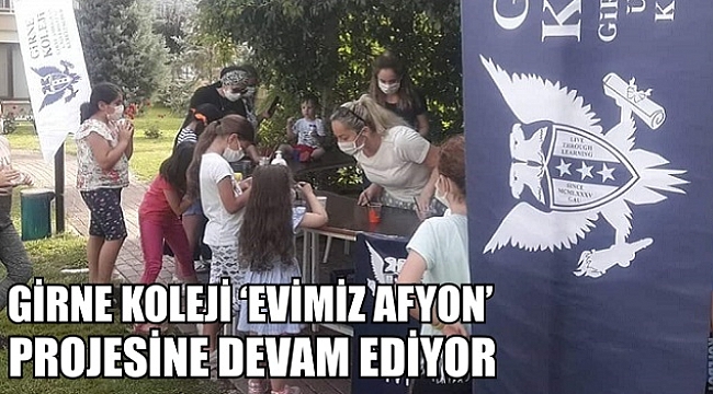 GİRNE KOLEJİ ‘EVİMİZ AFYON’ PROJESİNE DEVAM EDİYOR