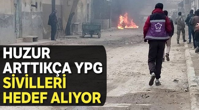 Huzur arttıkça YPG sivilleri hedef alıyor