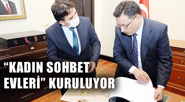 “KADIN SOHBET EVLERİ” KURULUYOR