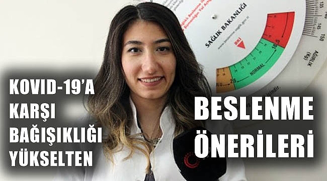 KOVID-19’A KARŞI BAĞIŞIKLIĞI YÜKSELTEN BESLENME ÖNERİLERİ