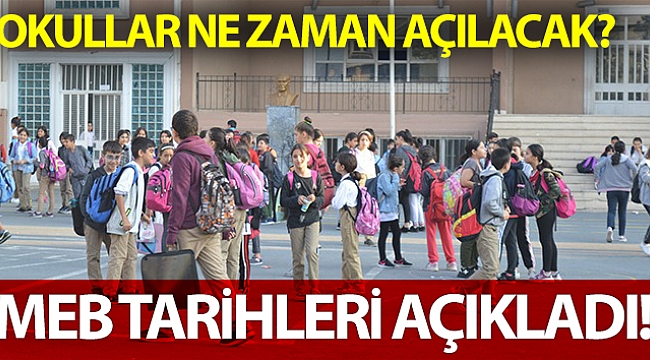 MEB okulların açılacağı tarihi açıkladı