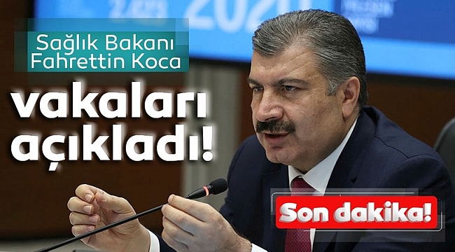 Sağlık Bakanı Fahrettin Koca koronavirüs vefat ve vaka sayılarını açıkladı!