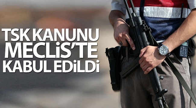 TSK Disiplin Kanunu'nda değişiklik yapılması kabul edildi