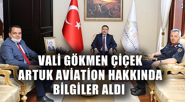 VALİ ÇİÇEK ARTUK AVİATİON HAKKINDA BİLGİLER ALDI