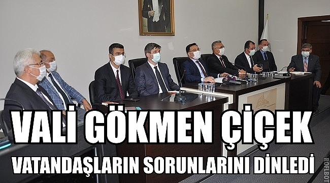 VALİ ÇİÇEK VATANDAŞLARIN SORUNLARINI DİNLEDİ