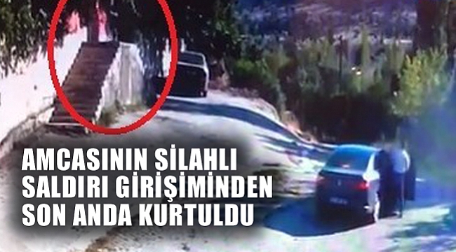 15 YAŞINDAKİ KIZ, AMCASININ SİLAHLI SALDIRI GİRİŞİMİNDEN SON ANDA KURTULDU