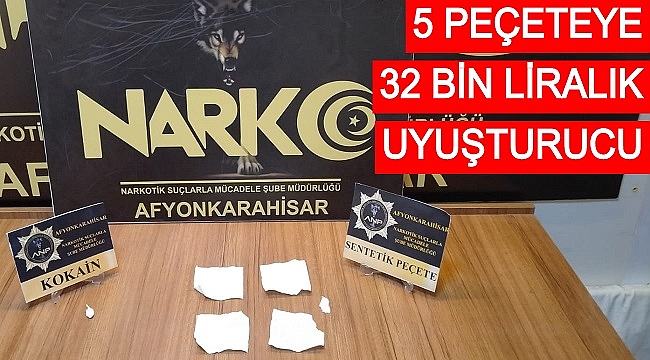 5 PEÇETEYE 32 BİN LİRALIK UYUŞTURUCU EMDİRDİLER
