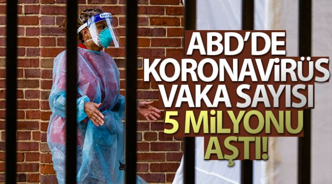 ABD'de korona virüs vaka sayısı 5 milyonu aştı