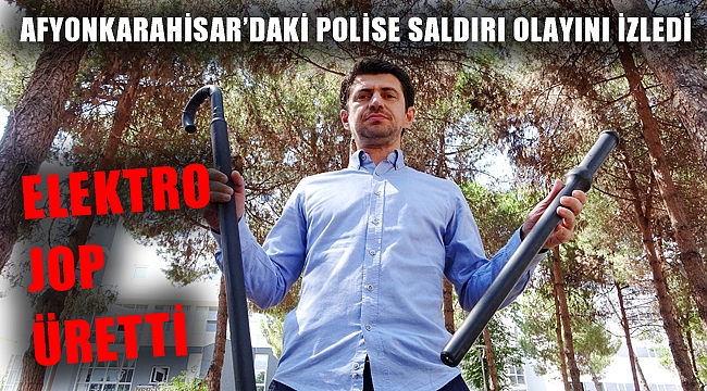 AFYON'DAKİ OLAYDAN ESİNLENDİ, ELEKTRO JOP YAPTI