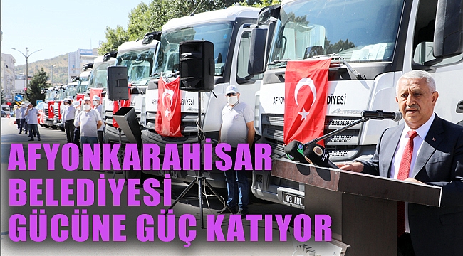 AFYONKARAHİSAR BELEDİYESİ GÜCÜNE GÜÇ KATIYOR