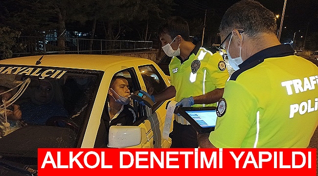 ALKOL DENETİMİ YAPILDI