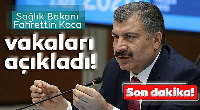 BAKAN KOCA KORONA VERİLERİNİ AÇIKLADI