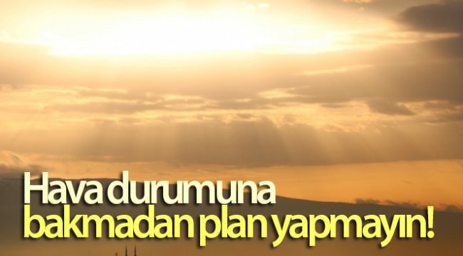 Bugün hava nasıl olacak? 13 Ağustos yurtta hava durumu
