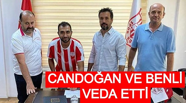 CANDOĞAN VE BENLİ VEDA ETTİ