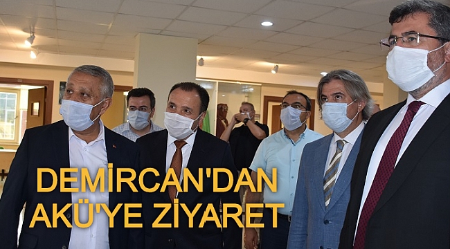 DEMİRCAN'DAN AKÜ'YE ZİYARET