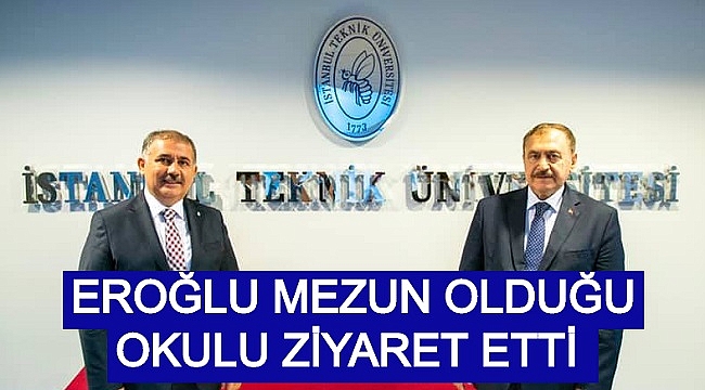 EROĞLU MEZUN OLDUĞU OKULU ZİYARET ETTİ
