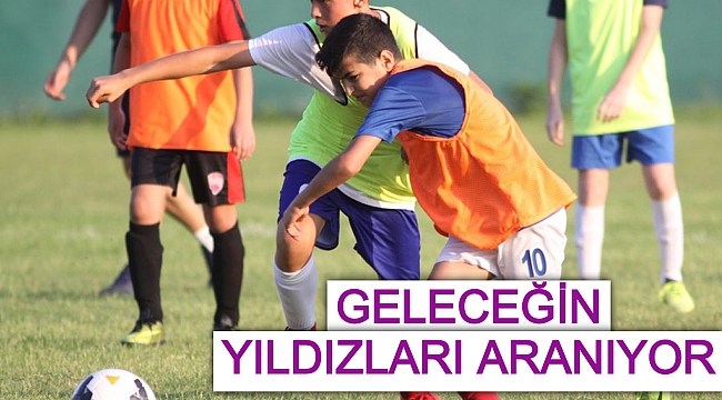 GELECEĞİN YILDIZLARI ARANIYOR