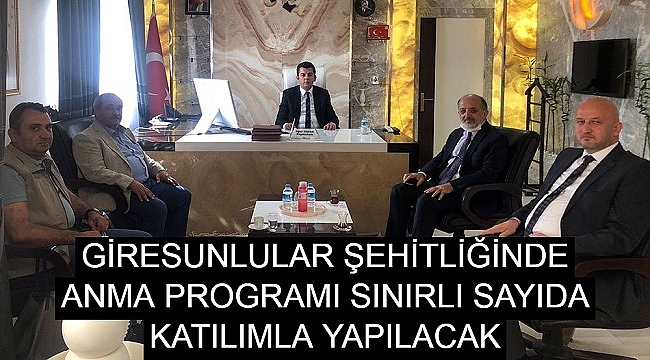 GİRESUNLULAR ŞEHİTLİĞİNDE ANMA PROGRAMI SINIRLI SAYIDA KATILIMLA YAPILACAK