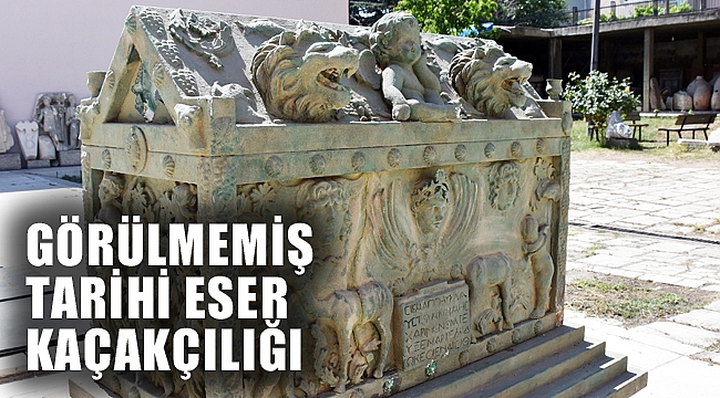 GÖRÜLMEMİŞ TARİHİ ESER KAÇAKÇILIĞI