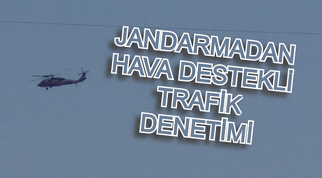HAVA DESTEKLİ TRAFİK DENETİMİ