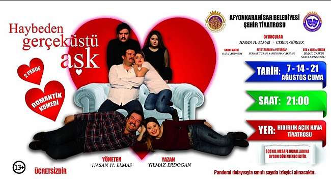 'HAYBEDEN GERÇEKÜSTÜ AŞK' HIDIRLIK’TA SAHNELENECEK
