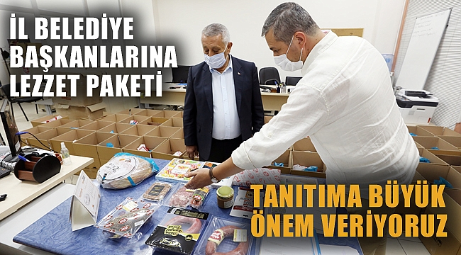 İL BELEDİYE BAŞKANLARINA LEZZET PAKETİ