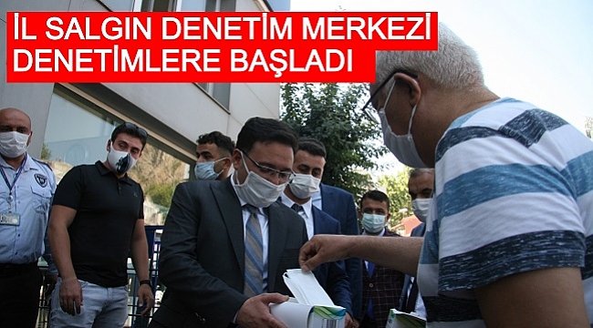 İL SALGIN DENETİM MERKEZİ DENETİMLERE BAŞLADI
