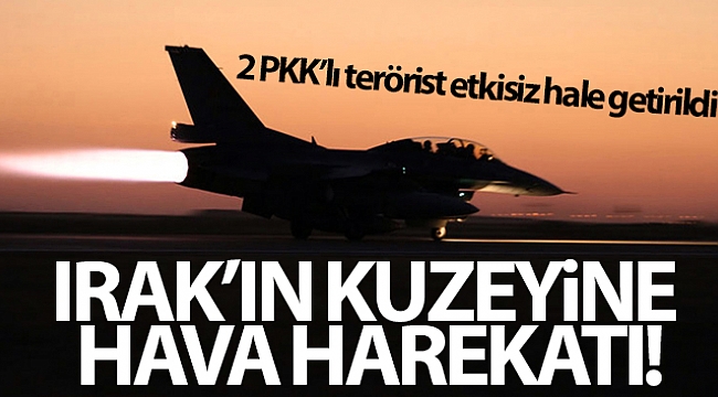 Irak'ın kuzeyine hava harekatı: 2 PKK'lı terörist etkisiz hale getirildi!