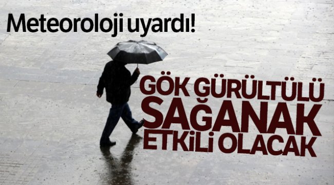 METEOROLOJİ UYARDI!