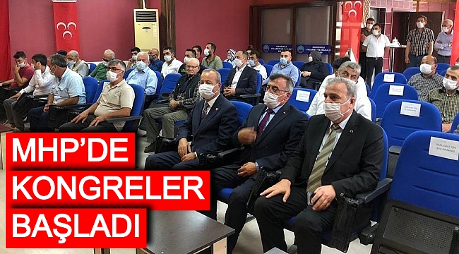 MHP’DE KONGRELER BAŞLADI