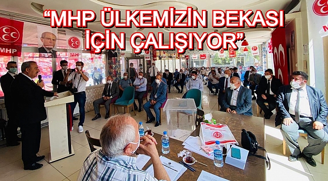 “MHP ÜLKEMİZİN BEKASI İÇİN ÇALIŞIYOR”