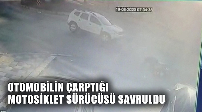 OTOMOBİLİN ÇARPTIĞI MOTOSİKLET SÜRÜCÜSÜ SAVRULDU