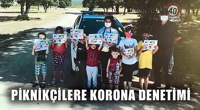 PİKNİKÇİLERE KORONA DENETİMİ