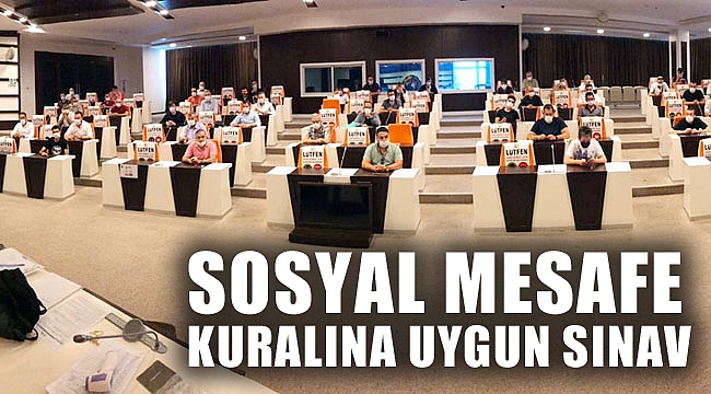 SOSYAL MESAFE KURALINA UYGUN SINAV