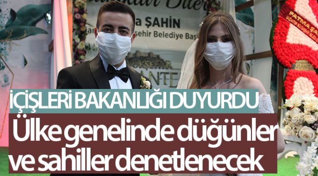 Ülke genelinde bugün ve hafta sonu düğün ve nişan gibi etkinliklerde denetim gerçekleştirilecek