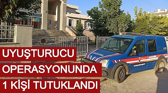 UYUŞTURUCU OPERASYONUNDA 1 KİŞİ TUTUKLANDI