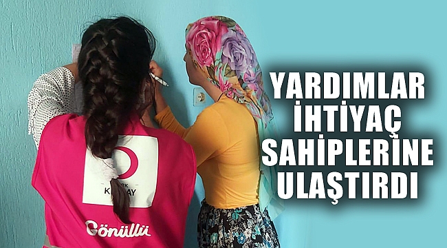 YARDIMLAR İHTİYAÇ SAHİPLERİNE ULAŞTIRILDI