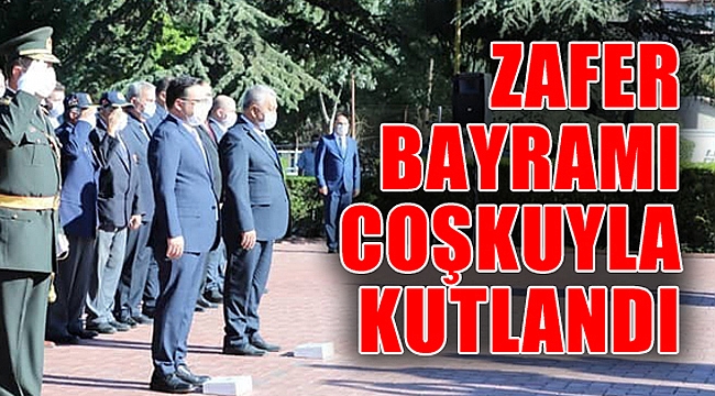 ZAFER BAYRAMI COŞKUYLA KUTLANDI