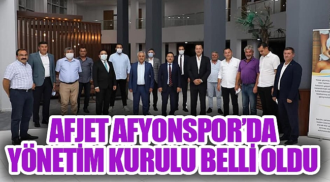 AFJET AFYONSPOR’DA YÖNETİM KURULU BELLİ OLDU