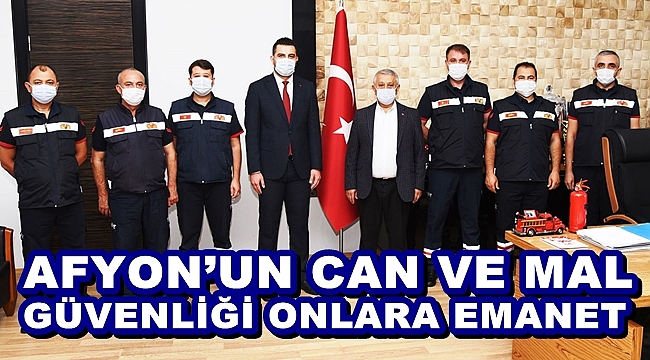 “AFYON’UN CAN VE MAL GÜVENLİĞİ ONLARA EMANET”