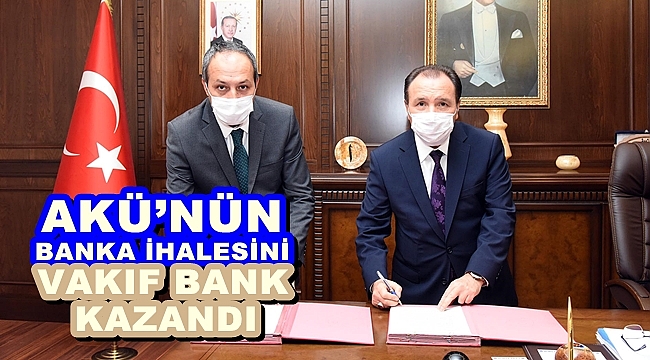 AKÜ’NÜN BANKA İHALESİNİ VAKIF BANK KAZANDI